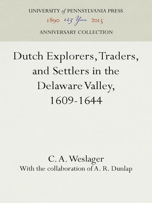 cover image of Dutch Explorers, Traders, and Settlers in the Delaware Valley, 1609-1644